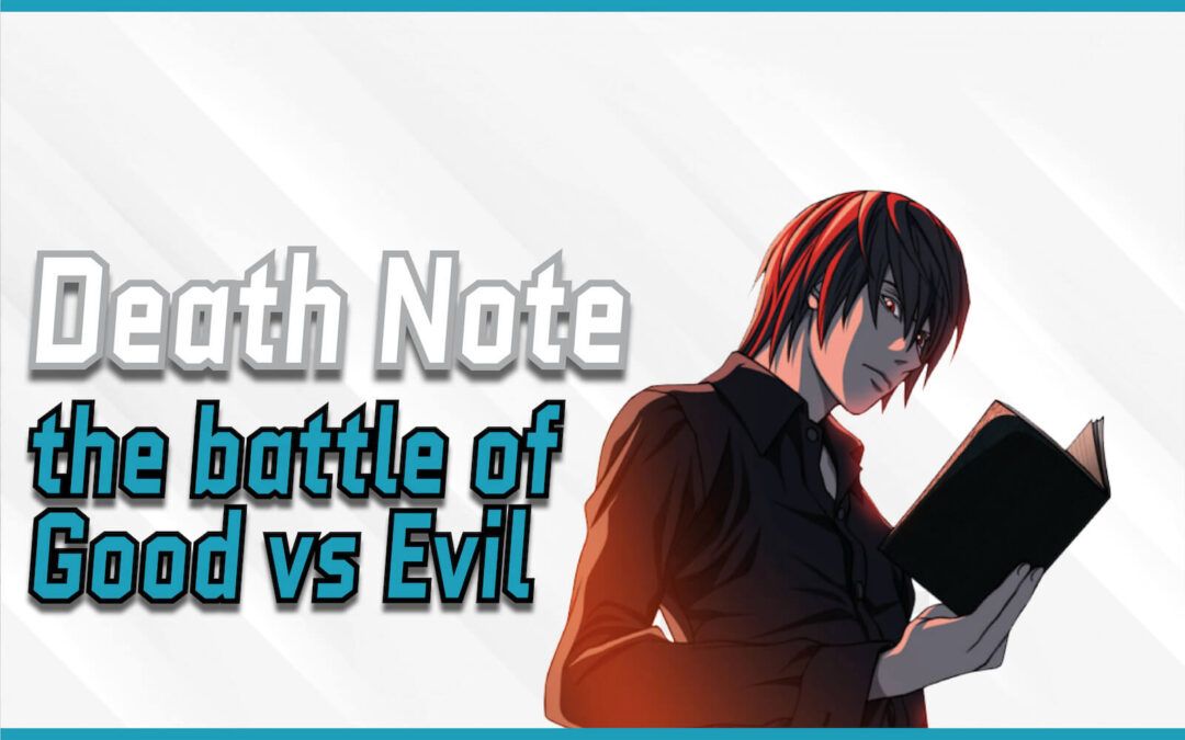Death Note: The Ultimate Battle of Good vs Evil